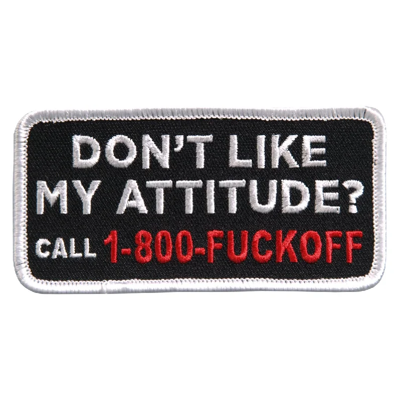 Warm And Comfortable Hot Leathers PPL9398 Don't Like My Attitude Embroidered 4" x 2" Patch