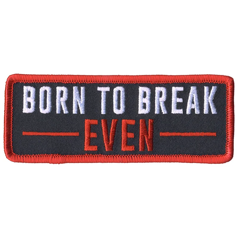 Party Wear Hot Leathers PPL9809 Born To Break Even 4"x 2" Patch