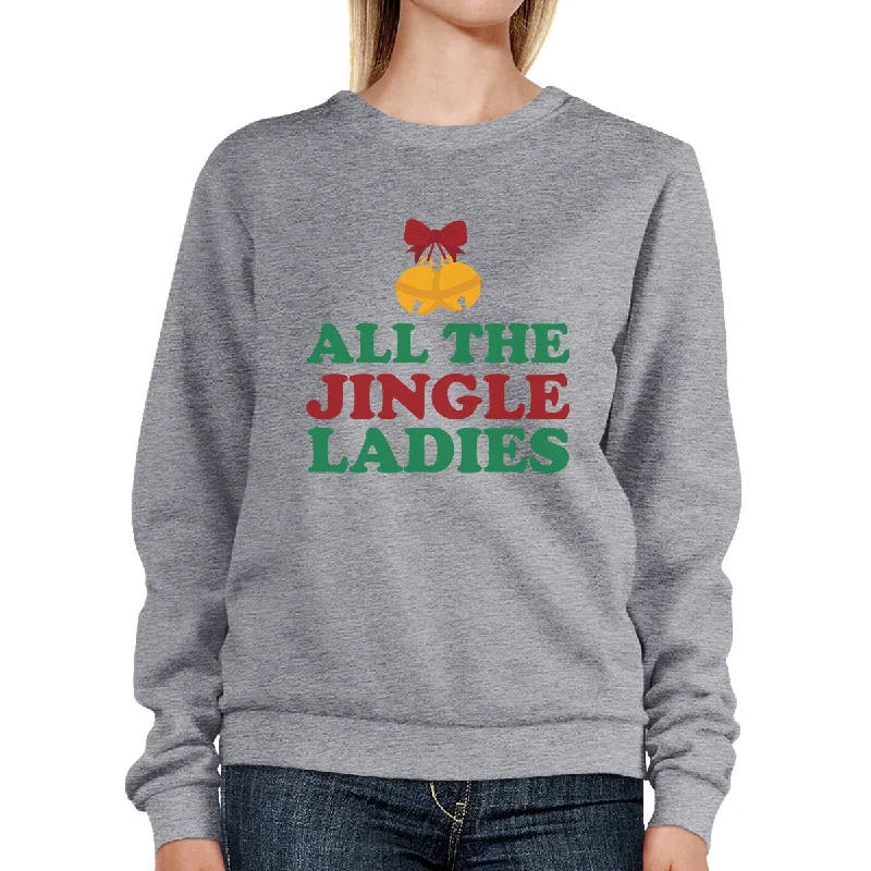 Personalized Design All The Jingle Ladies Grey Sweatshirt