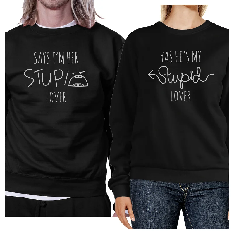 Cozy Chic Her Stupid Lover And My Stupid Lover Matching Couple Black Sweatshirts