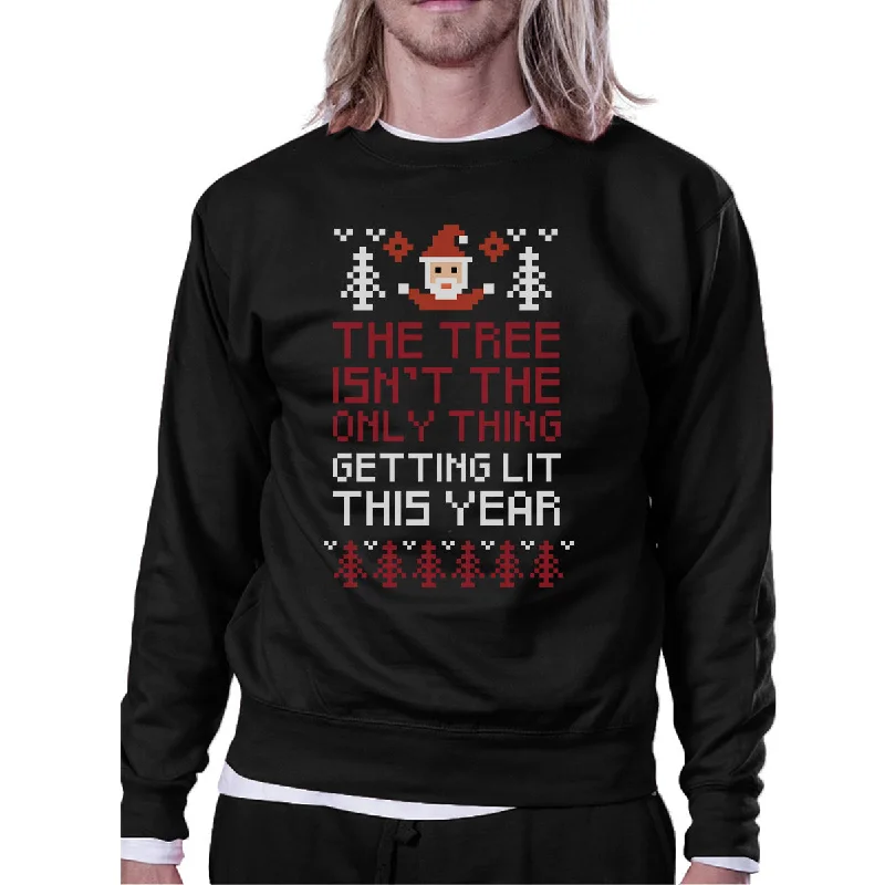 Sweet Breath The Tree Is Not The Only Thing Getting Lit This Year Black Sweatshirt