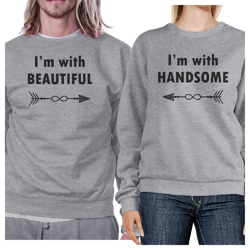 Cozy Fit Wear I'm With Beautiful And Handsome Matching Couple Grey Sweatshirts
