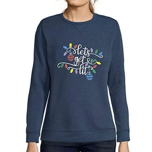 Cozy Vibes Ultrabasic - Femme Graphique Lets Get Lit Sweatshirt Action de Grâces Xmas Cadeau Idées Tee Denim