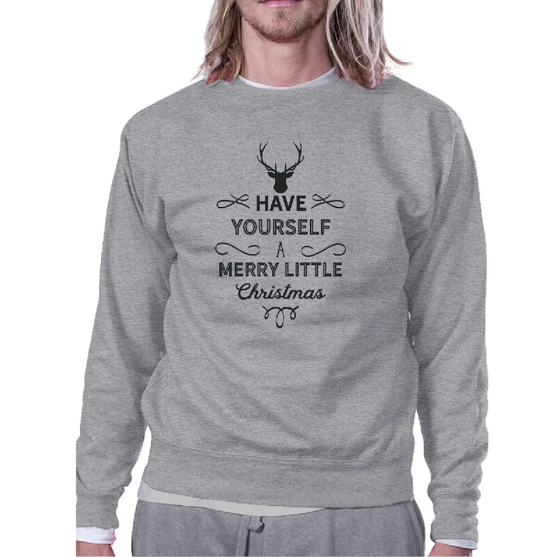 Printed Patterns Have Yourself A Merry Little Christmas Grey Sweatshirt